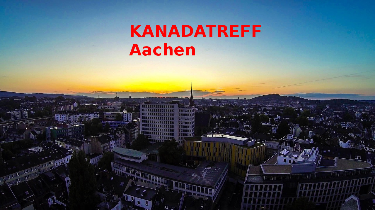 KANADATREFF Aachen